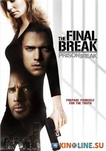   :    () / Prison Break: The Final Break [2009]  