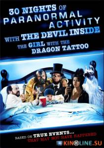 30           / 30 Nights of Paranormal Activity with the Devil Inside the Girl with the Dragon Tattoo [2012]  