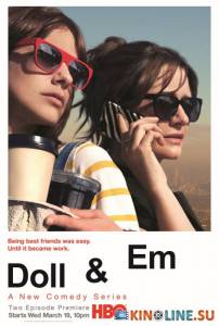 Долл и Эм (сериал 2013 – ...) / Doll & Em [2013 (1 сезон)] смотреть онлайн