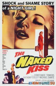 Обнаженный поцелуй / The Naked Kiss [1964] смотреть онлайн