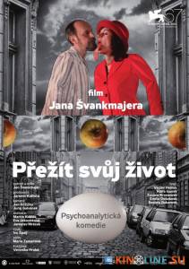 Пережить свою жизнь  / Prezt svuj zivot (teorie a praxe) [2010] смотреть онлайн