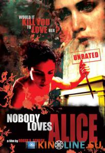 Никто не любит Элис (видео) / Nobody Loves Alice [2008] смотреть онлайн