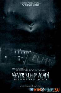    :    () / Never Sleep Again: The Elm Street Legacy [2010]  