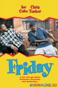 Пятница  / Friday [1995] смотреть онлайн