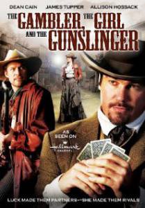 Игрок, девушка и стрелок (ТВ) / The Gambler, the Girl and the Gunslinger [2009] смотреть онлайн