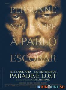 Потерянный рай / Escobar: Paradise Lost [2014] смотреть онлайн