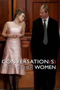 Порочные связи  / Conversations with Other Women [2005] смотреть онлайн