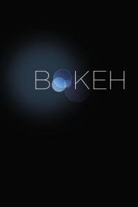 Боке / Bokeh [2016] смотреть онлайн