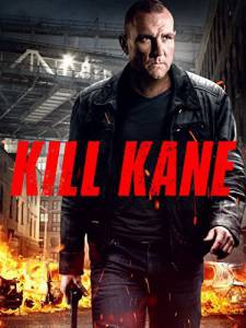 Убить Кейна / Kill Kane [2016] смотреть онлайн