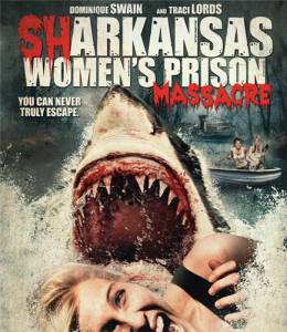    () / Sharkansas Women's Prison Massacre [2016]  