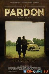 Прости / The Pardon [2013] смотреть онлайн