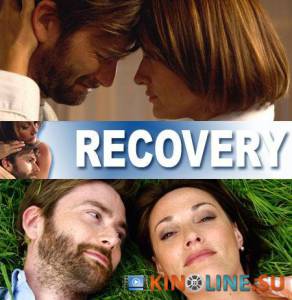 Возвращение  (ТВ) / Recovery [2007] смотреть онлайн