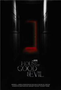     / House of Good and Evil [2013]  