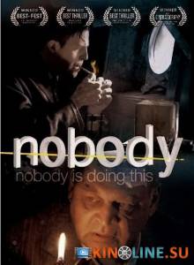 Никто  / Nobody [2007] смотреть онлайн