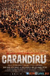 Карандиру  / Carandiru [2003] смотреть онлайн