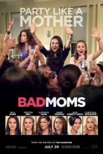   / Bad Moms [2016]  