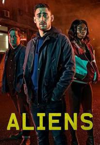 Пришельцы (сериал 2016 – ...) / The Aliens [2016 (1 сезон)] смотреть онлайн