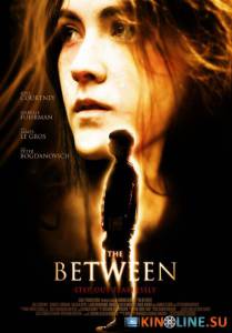 Целитель  / The Between [2013] смотреть онлайн