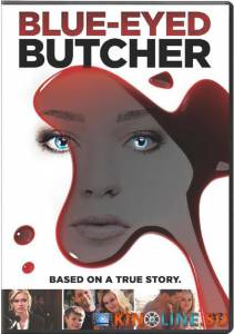 Голубоглазый мясник (ТВ) / Blue-Eyed Butcher [2012] смотреть онлайн