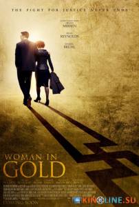Женщина в золотом / Woman in Gold [2015] смотреть онлайн