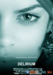 Делириум (ТВ) / Delirium [2014] смотреть онлайн