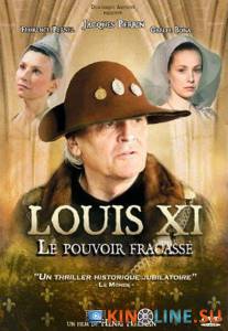  XI:   () / Louis XI, le pouvoir fracass [2011]  