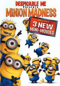  : -.  (-) / Despicable Me Presents: Minion Madness [2010]  
