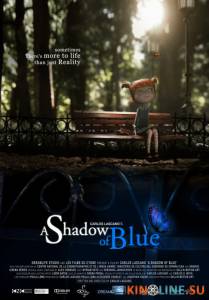 Тень синего цвета / A Shadow of Blue [2011] смотреть онлайн