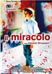 Чудо  / Il miracolo [2003] смотреть онлайн