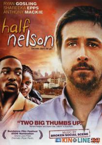 Полу-Нельсон  / Half Nelson [2006] смотреть онлайн