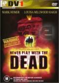      / Never Play with the Dead [2001]  