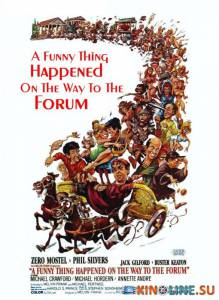 Смешное происшествие по дороге на Форум  / A Funny Thing Happened on the Way to the Forum [1966] смотреть онлайн