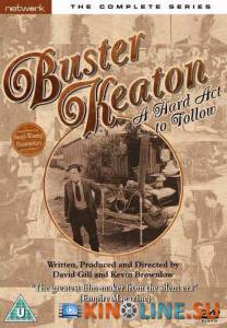  ,      (-) / Buster Keaton: A Hard Act to Follow [1987 (1 )]  