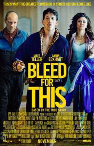   / Bleed for This [2016]  