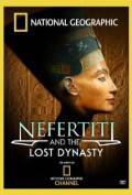 Нефертити и пропавшая династия (ТВ) / Nefertiti and the Lost Dynasty [2007] смотреть онлайн