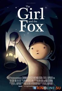 Девочка и лис / The Girl and the Fox [2011] смотреть онлайн