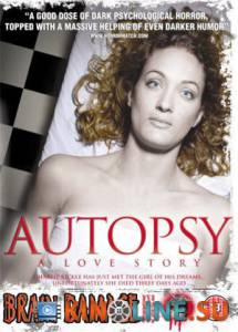 Вскрытие Трупа: История любви  / Autopsy: A Love Story [2002] смотреть онлайн