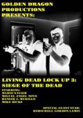   3 () / Living Dead Lock Up 3: Siege of the Dead [2008]  