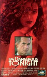 Сегодня вечером я опасна (ТВ) / I'm Dangerous Tonight [1990] смотреть онлайн