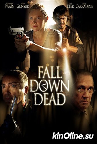  / Fall Down Dead [2007]  