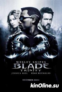 Блэйд: Троица / Blade: Trinity [2004] смотреть онлайн