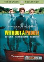    / Without a Paddle [2004]  