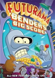 :    / Futurama: Bender's Big Score! [2007]  