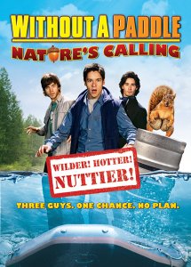   -2:   / Without a Paddle: Nature's Calling [2009]  