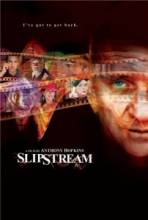Вихрь / Слипаться / Slipstream [2007] смотреть онлайн