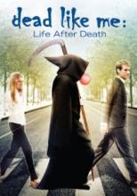 Мёртвые, как я: жизнь после смерти / Dead like me: life after death [2009] смотреть онлайн
