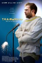 Жизнь как катастрофа / Trainwreck: My Life as an Idoit [2007] смотреть онлайн