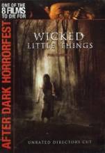    / Wicked Little Things [2006]  