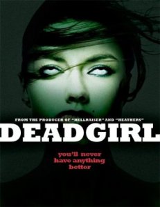  / Deadgirl [2009]  