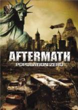 :    / Aftermath: Population Zero [2008]  
